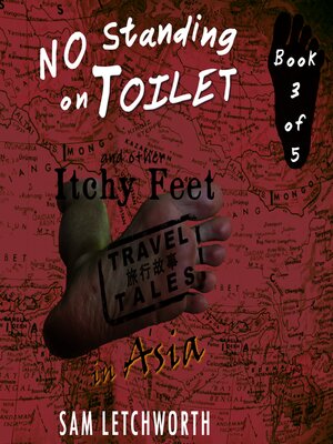 cover image of No Standing on Toilet and Other Itchy Feet Travel Tales